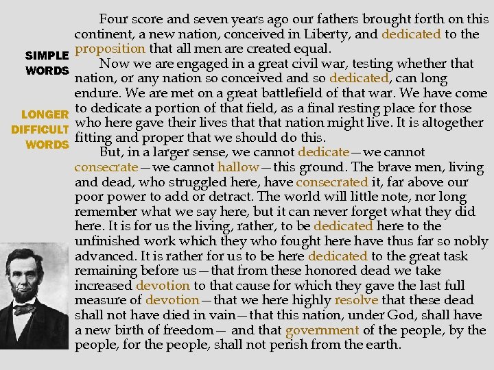 SIMPLE WORDS LONGER DIFFICULT WORDS Four score and seven years ago our fathers brought