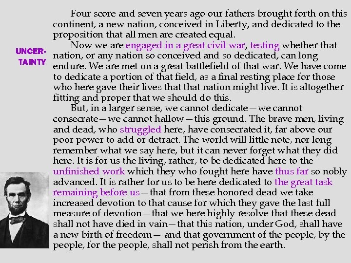 Four score and seven years ago our fathers brought forth on this continent, a