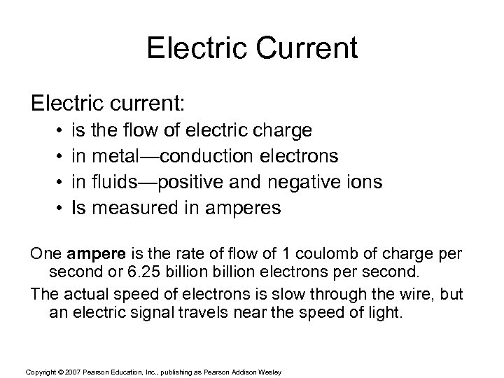 Electric Current Electric current: • • is the flow of electric charge in metal—conduction