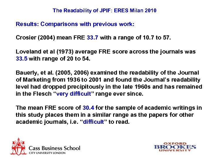 The Readability of JPIF: ERES Milan 2010 Results: Comparisons with previous work: Crosier (2004)