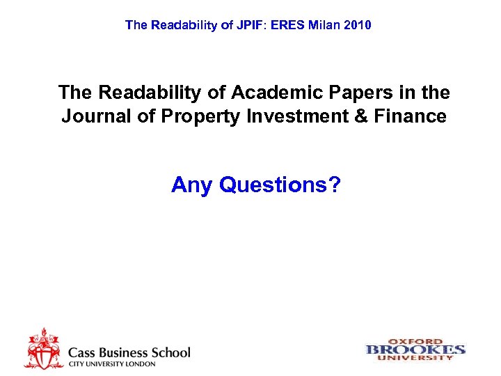 The Readability of JPIF: ERES Milan 2010 The Readability of Academic Papers in the