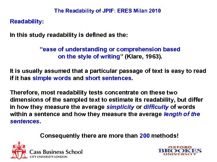 The Readability of JPIF: ERES Milan 2010 Readability: In this study readability is defined