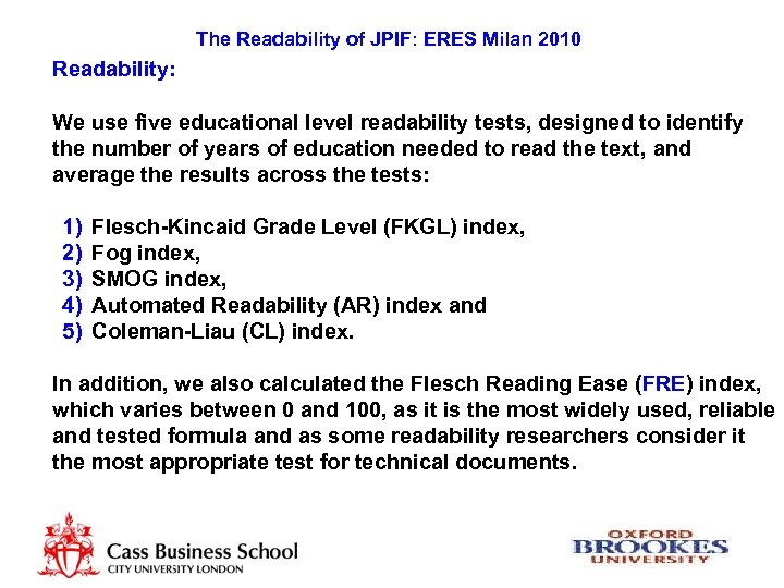 The Readability of JPIF: ERES Milan 2010 Readability: We use five educational level readability