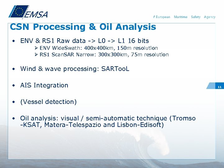 CSN Processing & Oil Analysis • ENV & RS 1 Raw data -> L