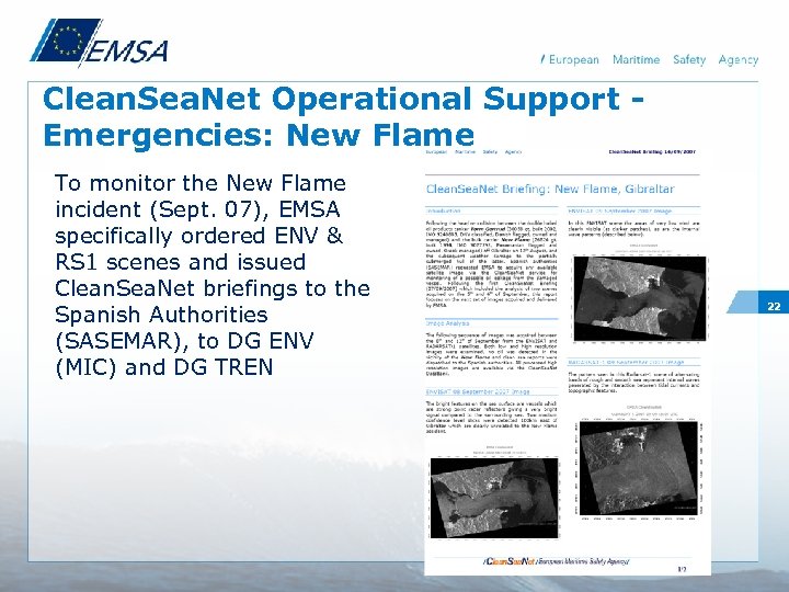 Clean. Sea. Net Operational Support Emergencies: New Flame To monitor the New Flame incident
