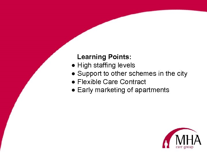 Learning Points: ● High staffing levels ● Support to other schemes in the city