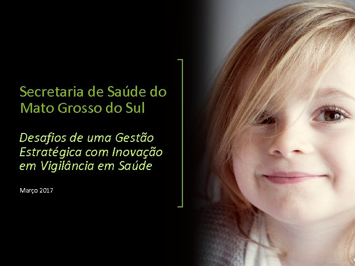 Secretaria de Saúde do Mato Grosso do Sul Desafios de uma Gestão Estratégica com