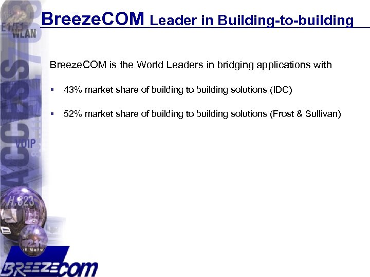 Breeze. COM Leader in Building-to-building Breeze. COM is the World Leaders in bridging applications