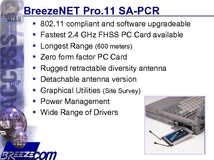 Breeze. NET Pro. 11 SA-PCR § § § § § 802. 11 compliant and