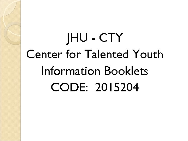 JHU - CTY Center for Talented Youth Information Booklets CODE: 2015204 