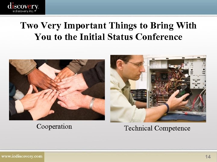 Two Very Important Things to Bring With You to the Initial Status Conference Cooperation