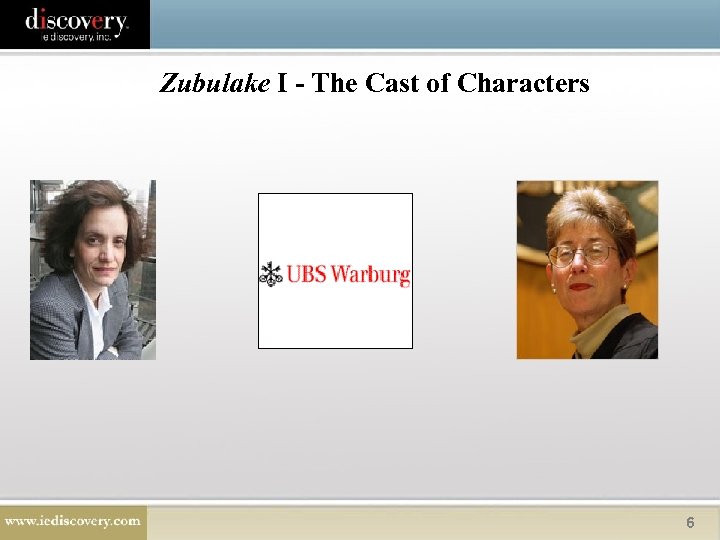 Zubulake I - The Cast of Characters 6 