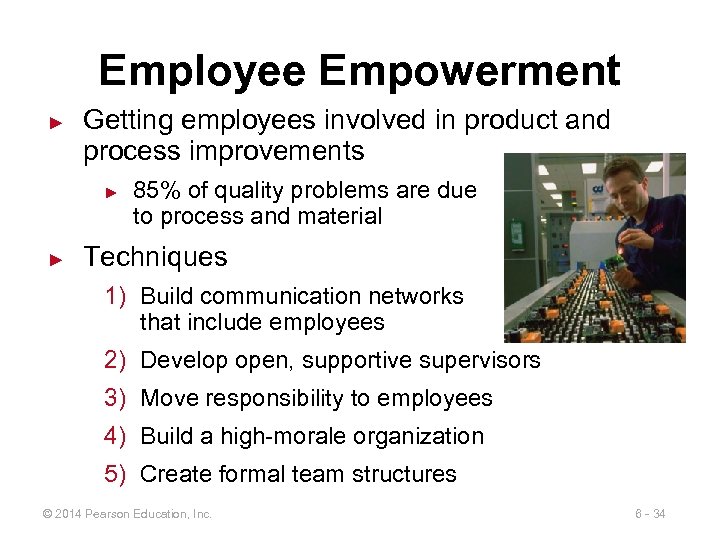 Employee Empowerment ► Getting employees involved in product and process improvements ► ► 85%