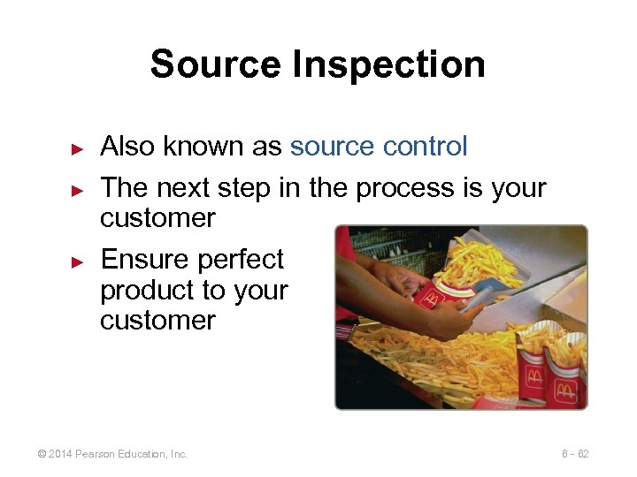 Source Inspection ► ► ► Also known as source control The next step in