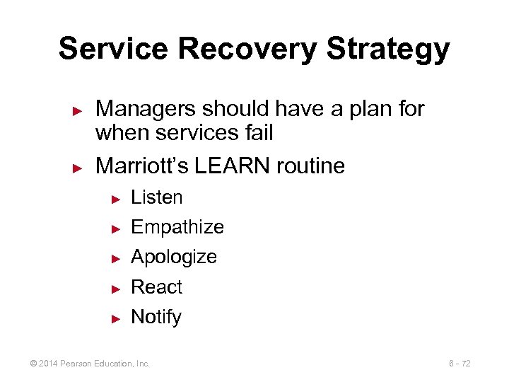 Service Recovery Strategy ► ► Managers should have a plan for when services fail