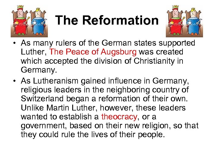 The Reformation • As many rulers of the German states supported Luther, The Peace