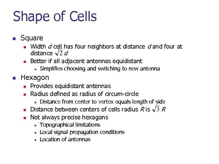Shape of Cells n Square n n Width d cell has four neighbors at