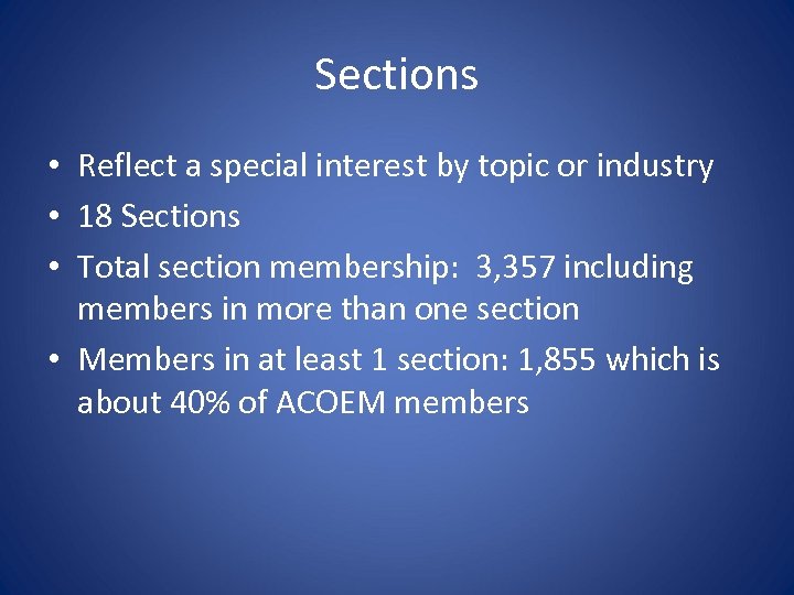 Sections • Reflect a special interest by topic or industry • 18 Sections •