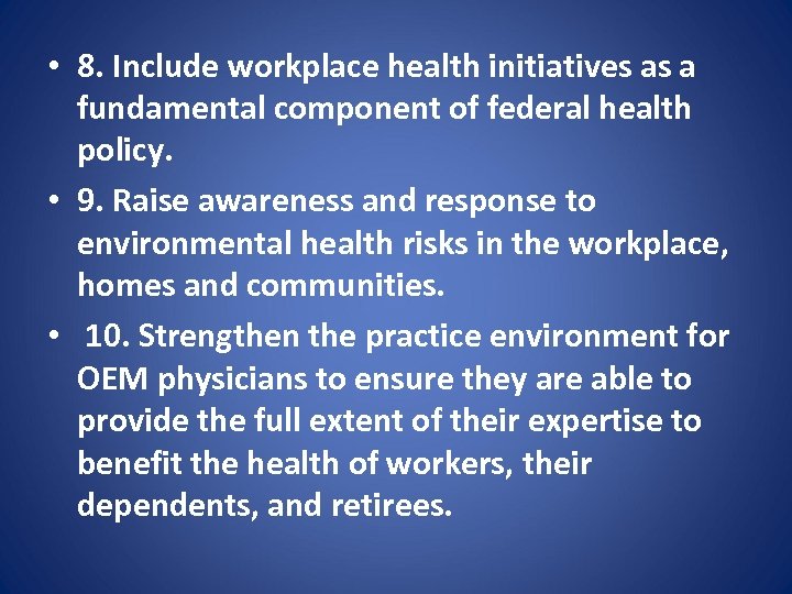  • 8. Include workplace health initiatives as a fundamental component of federal health