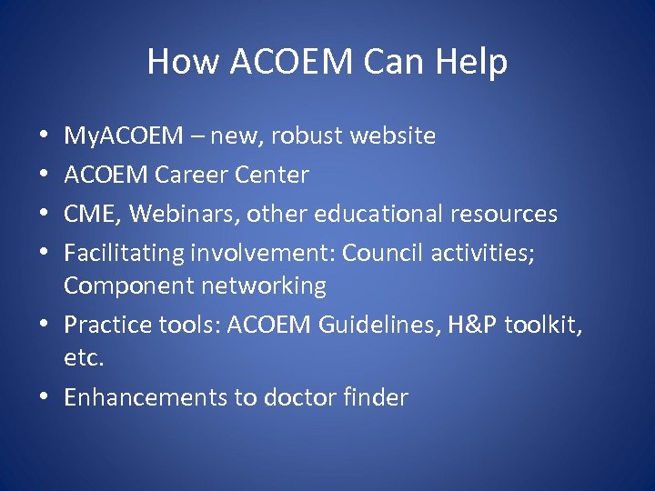 How ACOEM Can Help My. ACOEM – new, robust website ACOEM Career Center CME,