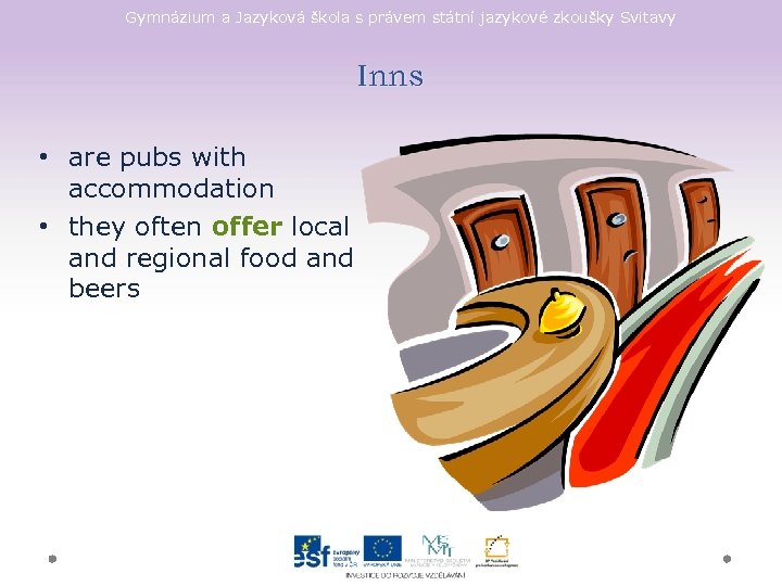 Gymnázium a Jazyková škola s právem státní jazykové zkoušky Svitavy Inns • are pubs