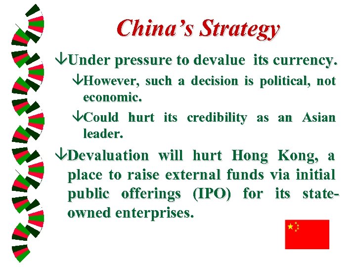 China’s Strategy âUnder pressure to devalue its currency. âHowever, such a decision is political,