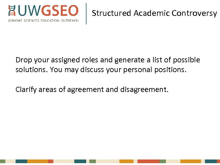 Structured Academic Controversy Drop your assigned roles and generate a list of possible solutions.