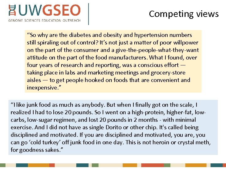 Competing views “So why are the diabetes and obesity and hypertension numbers still spiraling