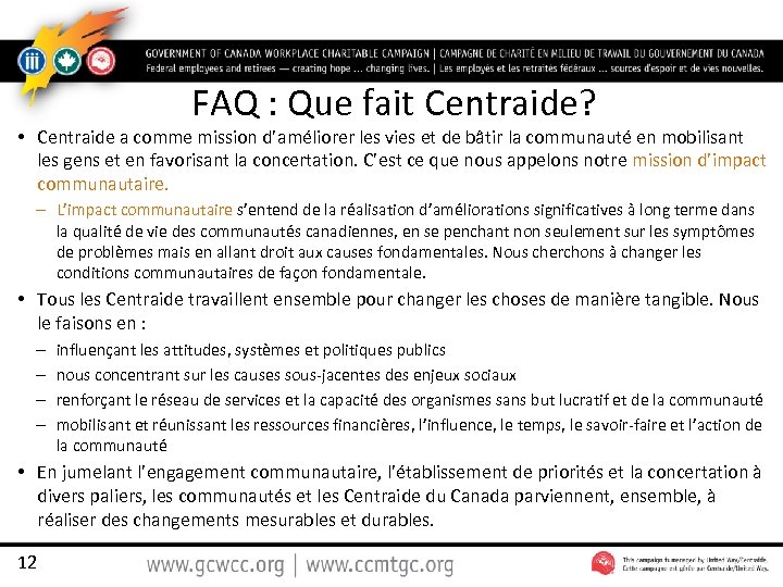 FAQ : Que fait Centraide? • Centraide a comme mission d’améliorer les vies et