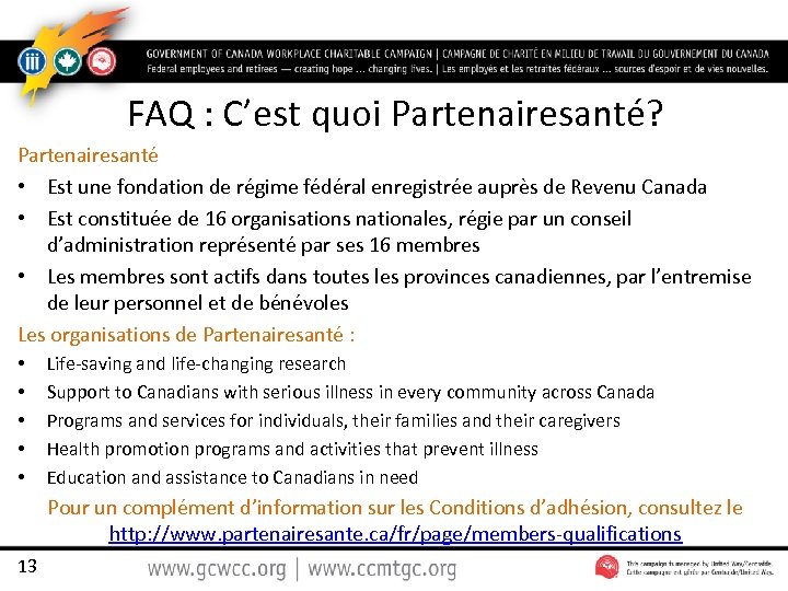 FAQ : C’est quoi Partenairesanté? Partenairesanté • Est une fondation de régime fédéral enregistrée