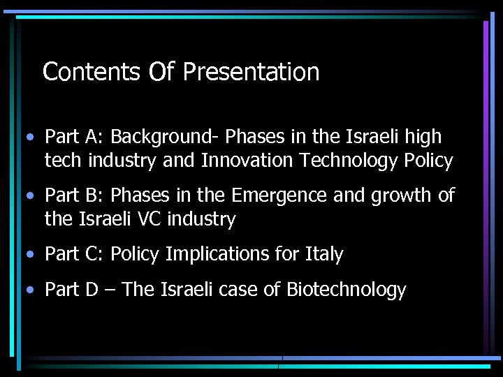 Contents Of Presentation • Part A: Background- Phases in the Israeli high tech industry