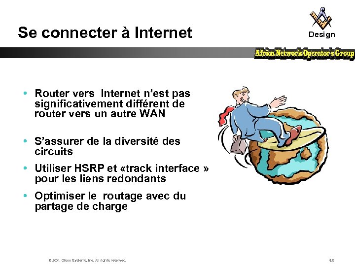 Se connecter à Internet Design • Router vers Internet n’est pas significativement différent de