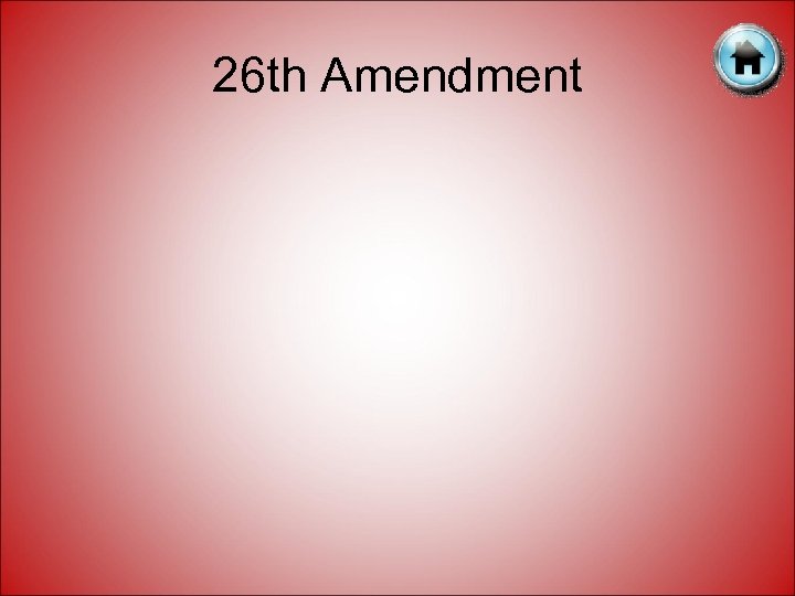 26 th Amendment 