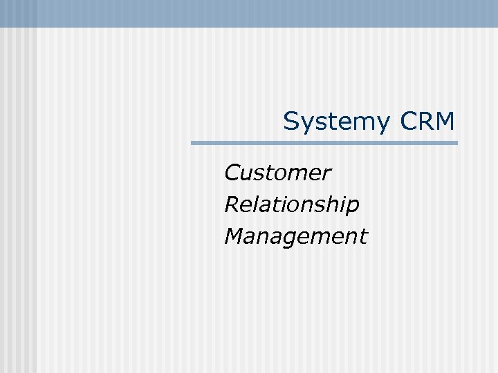 Systemy CRM Customer Relationship Management 