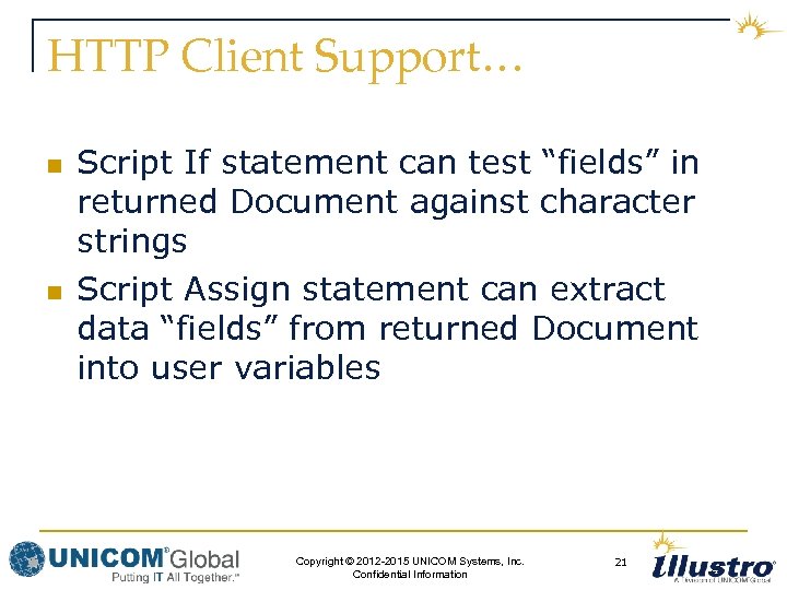 HTTP Client Support… n n Script If statement can test “fields” in returned Document