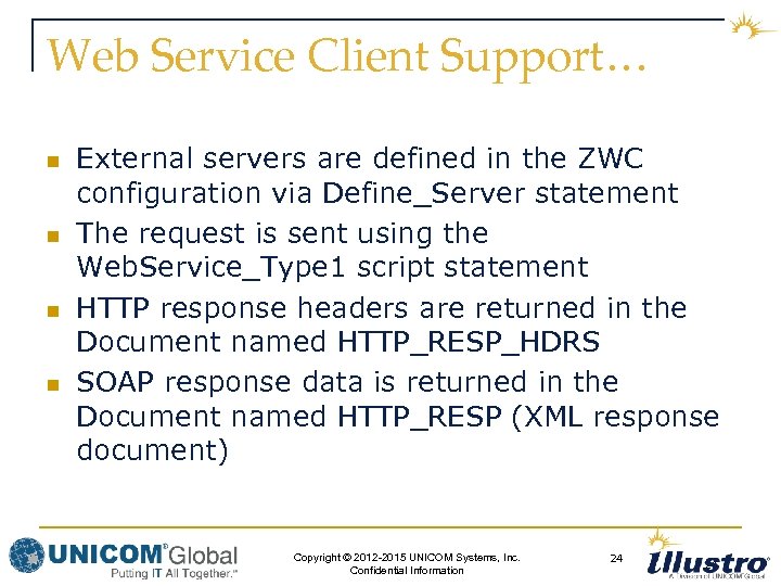 Web Service Client Support… n n External servers are defined in the ZWC configuration