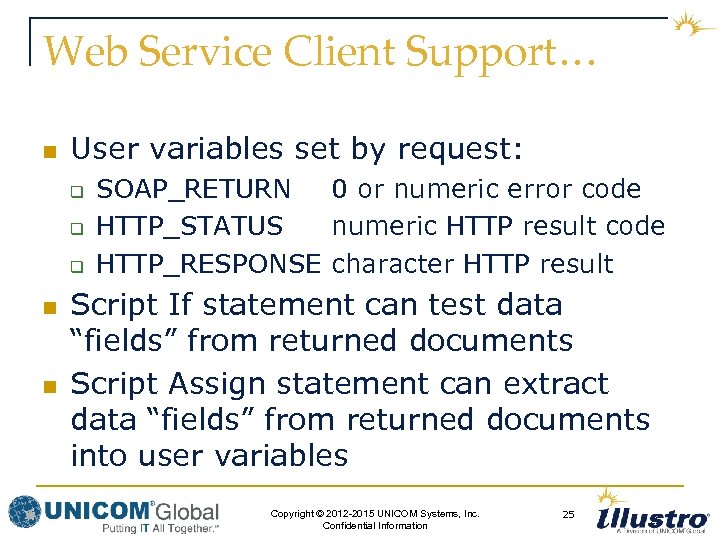 Web Service Client Support… n User variables set by request: q q q n