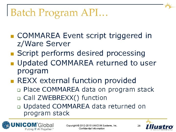Batch Program API… n n COMMAREA Event script triggered in z/Ware Server Script performs