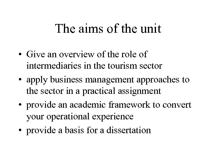 The aims of the unit • Give an overview of the role of intermediaries