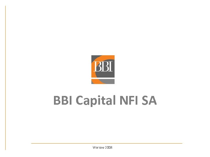 BBI Capital NFI SA Warsaw 2008 