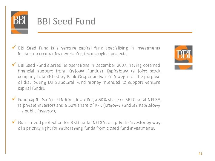 BBI Seed Fund ü BBI Seed Fund is a venture capital fund specialising in