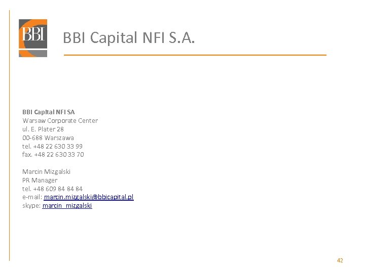 BBI Capital NFI S. A. BBI Capital NFI SA Warsaw Corporate Center ul. E.