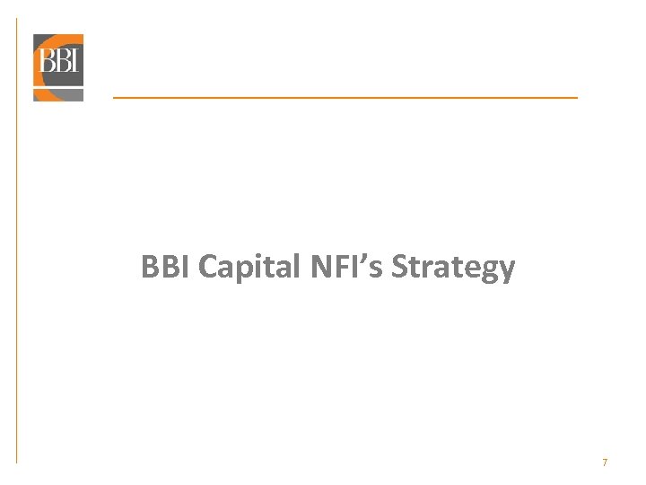 BBI Capital NFI’s Strategy 7 