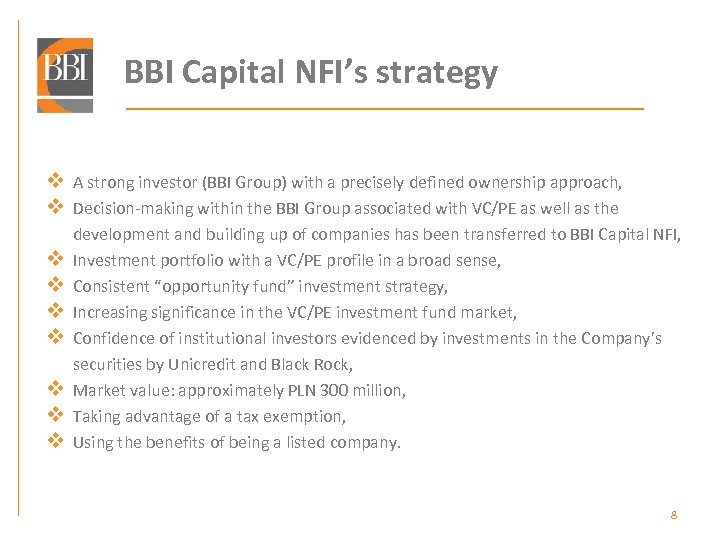 BBI Capital NFI’s strategy v A strong investor (BBI Group) with a precisely defined