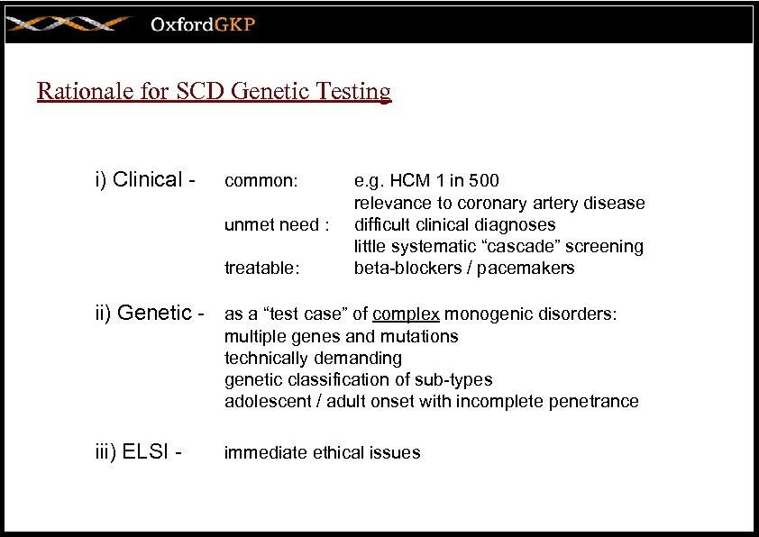 Rationale for SCD Genetic Testing i) Clinical - common: unmet need : treatable: e.