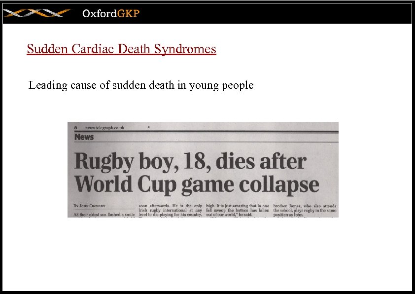 Sudden Cardiac Death Syndromes Leading cause of sudden death in young people 