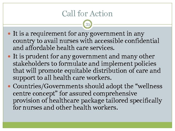 Call for Action 35 It is a requirement for any government in any country