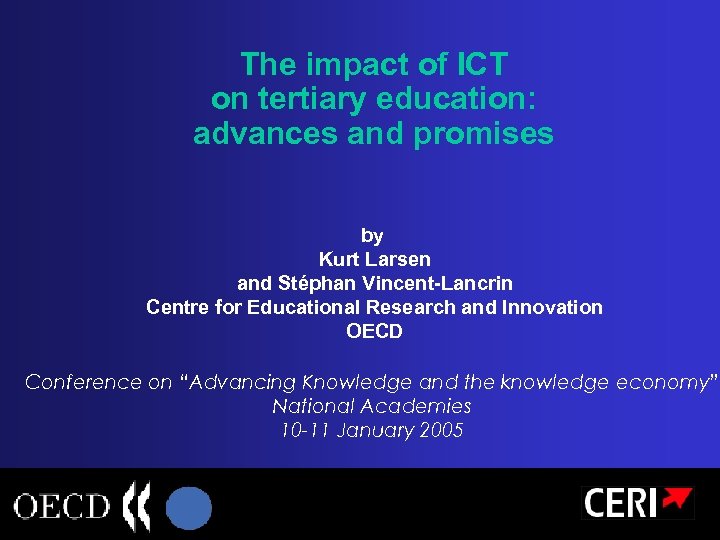 The impact of ICT on tertiary education: advances and promises by Kurt Larsen and