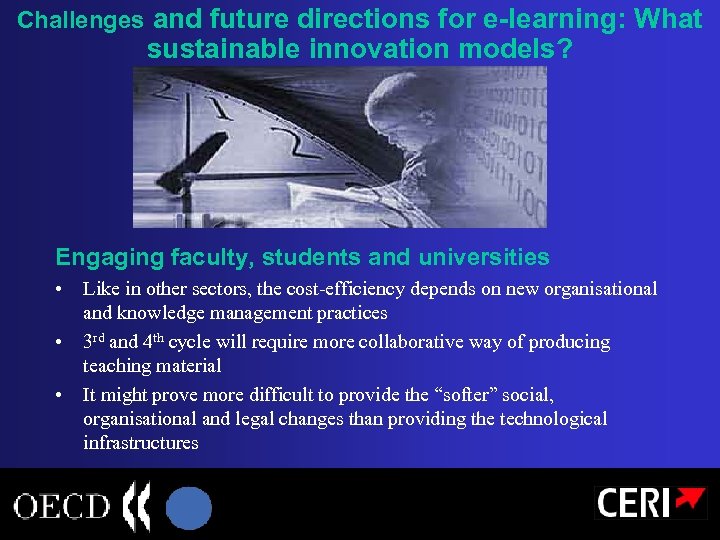 Challenges and future directions for e-learning: What sustainable innovation models? Engaging faculty, students and