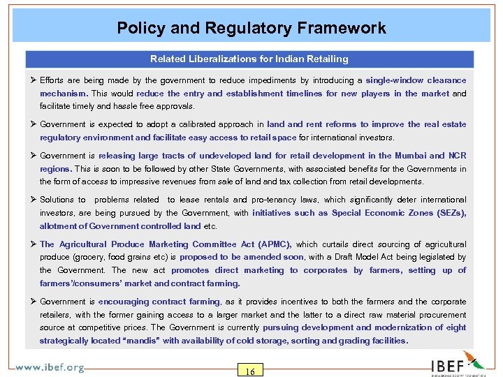 Policy and Regulatory Framework Related Liberalizations for Indian Retailing Ø Efforts are being made